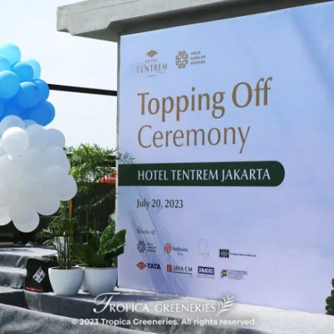 Topping Off Ceremony Hotel Tentrem Jakarta 20 July 2023